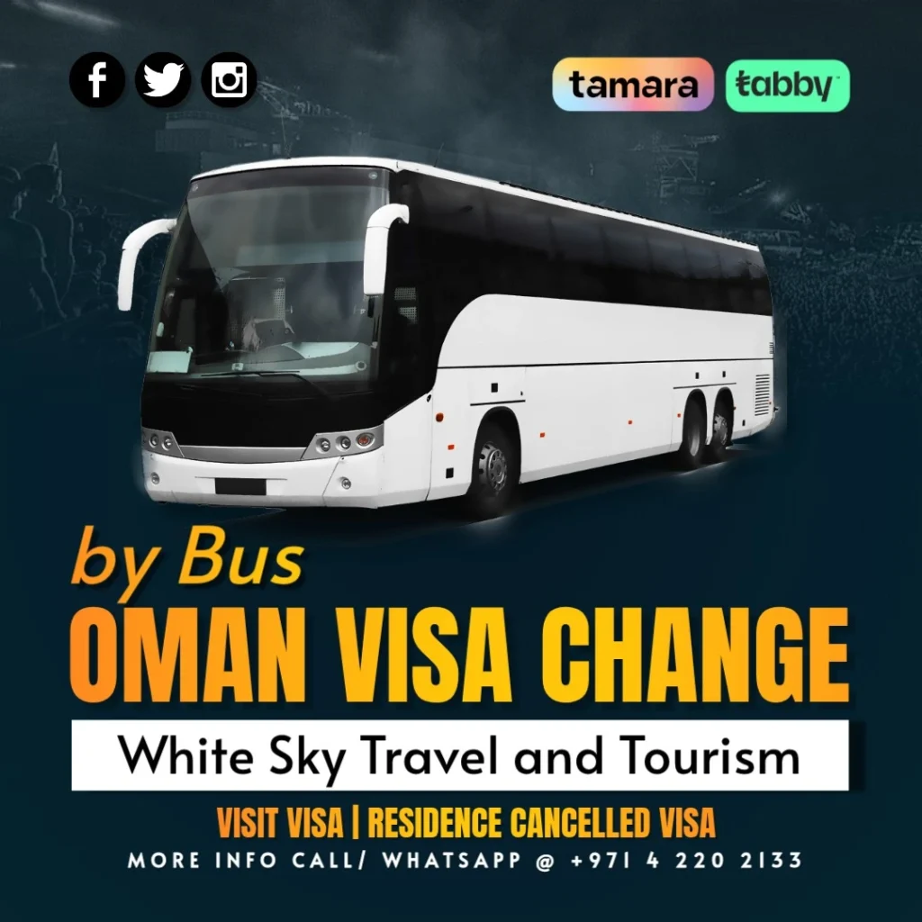 Dubai visa change by bus to Oman